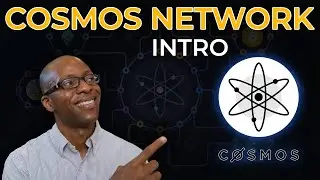 Introduction to the Cosmos Network (The Powerful Internet of Blockchains)