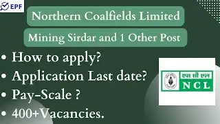 NCL || Mining Sirdar and 1 Other Post || 400+VACANCIES || NEW VACANCY 2022 ||