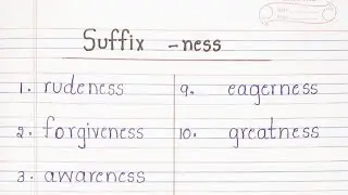 Suffix  :  -ness