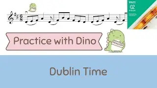 (Fast) Dublin Time - Ros Stephen - Grade 2 Trinity (2020 - 2023)
