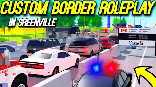 HUGE CUSTOM BORDER ROLEPLAY & ADMIN CARS IN GREENVILLE!