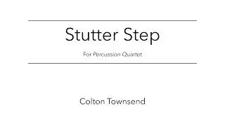 Stutter Step by Colton Townsend (w/ score)