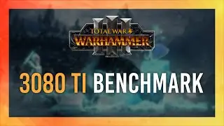 3080 Ti vs All Presets - Benchmark | Total War: Warhammer 3
