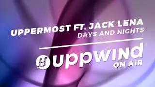 Uppermost Feat. Jack Lena - Days and Nights