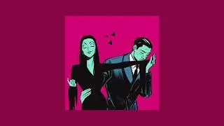Morticia & Gomez Addams Playlist 