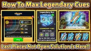 Last Pieces Not Open 🤯 How To Max 20/20 Legendary Cues in 8 BallPool - Legendary Cues Kaise Max Kre