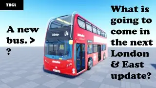 (UPDATE NOW OUT) Release Date and more images of what's to come in the next London & East update