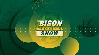 The Bison Basketball Show - February 21, 2023