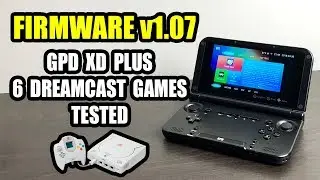 FIRMWARE v1.07 GPD XD PLUS 6 DreamCast Games Tested