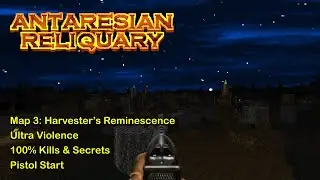 Doom 2: Antaresian Reliquary &mdash; Карта 3: Воспоминания Жнеца (UV Max с комментариями в прямом эфире)