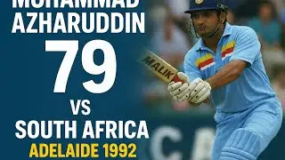 MOHAMMAD AZHARUDDIN| 79 RUNS VS SOUTH AFRICA @ ADELAIDE IN 1992.