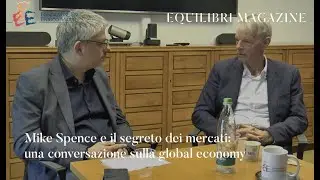 Mike Spence e il segreto dei mercati: una conversazione sulla global economy