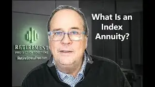 Index Annuities Explained