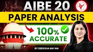 🛑 AIBE 20 | SET B | Paper Analysis | How much did you Score? | Official Pattern | Deeksha Choudhary