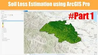 Soil loss estimation using ArcGIS pro #part1 | Universal Soil Loss Equation | Anish Ratna Shakya