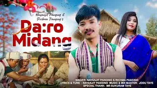 DA:RO MIDANG SONG//NAYANJIT PANGING & RICHMA PANGING//NEW MISING OI:NITOM //