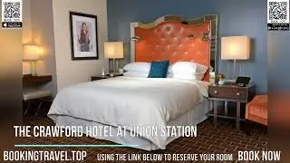 The Crawford Hotel at Union Station