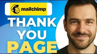 Как перенаправить на пользовательскую страницу благодарности в Mailchimp и почему это стоит сделать