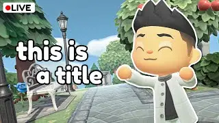 🔴 LIVE | Starting a new island! | Animal Crossing New Horizons
