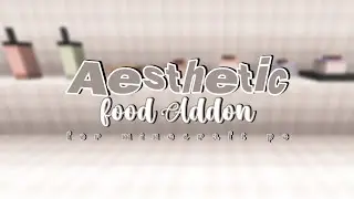aesthetic food addon 🍨 | minecraft pe / be