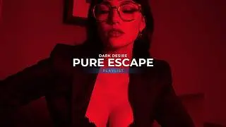 Dark Obsession, Pure Escape | Sensual Dark Soul & Lofi Music | Midnight & Bedroom Playlist