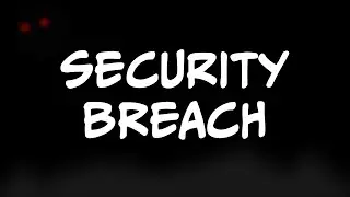 Five Nights at Freddy's Security Breach - It's Been a While... (Part 6)