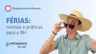 FÉRIAS: normas e práticas para o RH
