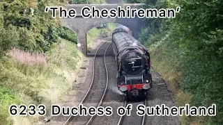 The Railway Touring Company &lsquo;The Cheshireman&rsquo; with Steam Locomotive 6233 Duchess of Sutherland