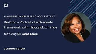 Malverne: Building a Portrait of a Graduate Framework with ThoughtExchange