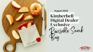 Kimberbell DDE August 2023 Reusable Snack Bag
