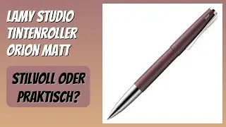 BEWERTUNG (2025): Lamy Studio Tintenroller Orion Matt. Infos