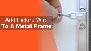 How to Hang Art Securely: Attach Picture Wire to Metal Frames Like a Pro