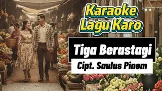 Lagu Karo Karaoke || Tiga Berastagi || Cipt. Saulus Pinem