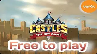 Castles the nft game Pudes Jugar gratis Sin invercion red de wax Como Ganar Wax Gratis con tu Cpu