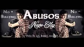 Abusos- Negro Clap (Prod By LHS Records & MRN Producciones) 2015 - RAP REFLEXIVO