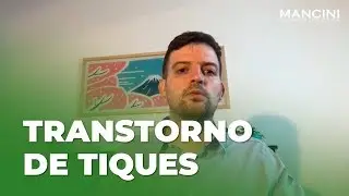 TRANSTORNO DE TIQUES: TUDO O QUE VOCÊ PRECISA SABER EM 5 MINUTOS