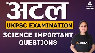 ATAL - UKPSC Examination Science Important Questions