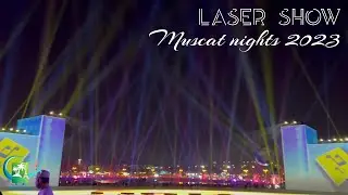 Laser Show Muscat Nights 2023 | Muscat Nights 2023 | Events in Muscat, Oman | Muscat Vlog