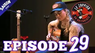 🎸LE ZAPPING DU GUITARISTE🎸 EPISODE 29 [SAISON 2025]