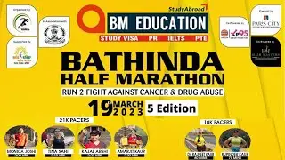 BM Education Bathinda Half Marathon 5th Edition || 18 March 2023