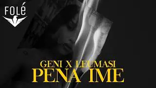 GENI FT. LEUMASI - PENA IME