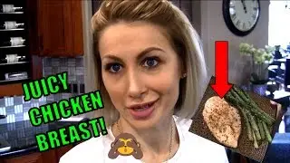 Making MOIST Chicken Breast the EASY way! and Crappy Contouring...with Sasha!