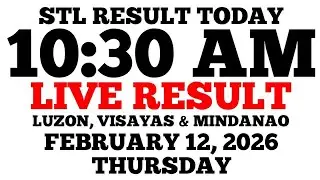 STL Result Today 10:30 AM Draw February 12, 2026 Thursday STL Luzon, Visayas, Mindanao LIVE Result