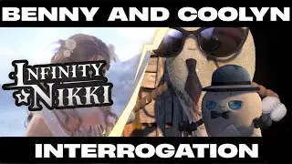 Benny & Coolyn's Interrogation - Walkthrough | Infinity Nikki