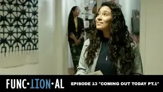 FUNCTIONAL | EPISODE 13 | 