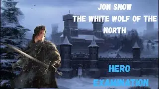 Examining Jon Snow The White Wolf of the North part 1