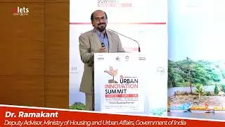 Dr. Ramakant, Deputy Advisor, Ministry of Housing and Urban Affairs, Government of India