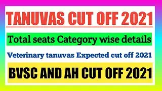 TANUVAS BVSC CUT OFF 2021 | EXPECTED CUT OFF | PREFERENCE | Factor affecting cut off
