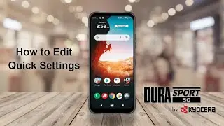 How to Edit Quick Settings &ndash; Kyocera Rugged DuraSport 5G UW Smartphone