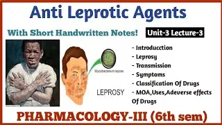 Anti-Leprotic Drugs - Introduction & Classification / L-3 Unit-3 Pharmacology-III 6th semester